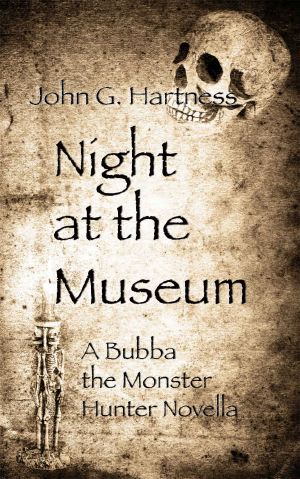 [Bubba the Monster Hunter 01] • Night at the Museum